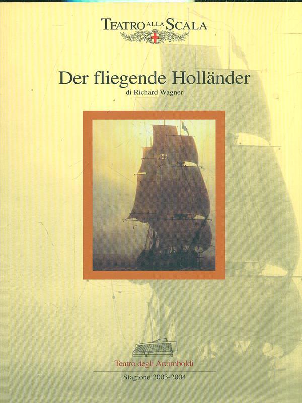 Der fliegende Hollander di Richard Wagner / Stagione 2003-2004