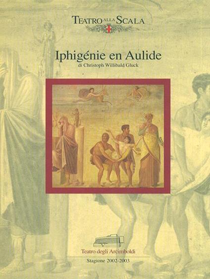 Iphigenie en Aulide / Stagione 2002-2003 - copertina