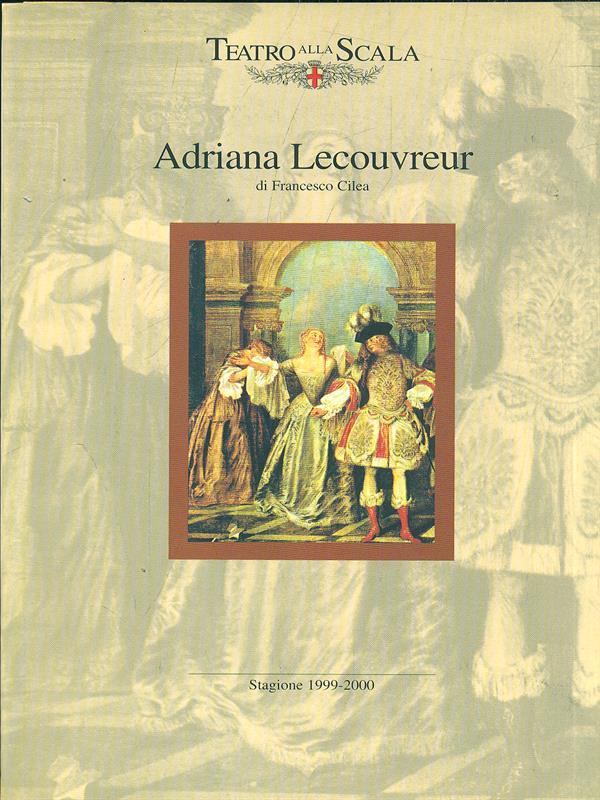 Adriana Lecouvreur / Stagione 1999-2000