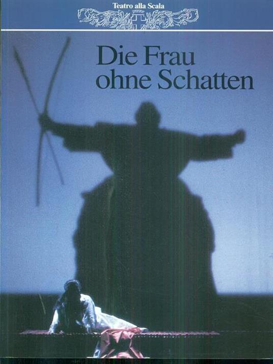 Die Frau Ohne schatten di R. Strauss stagione 1998/99 - copertina
