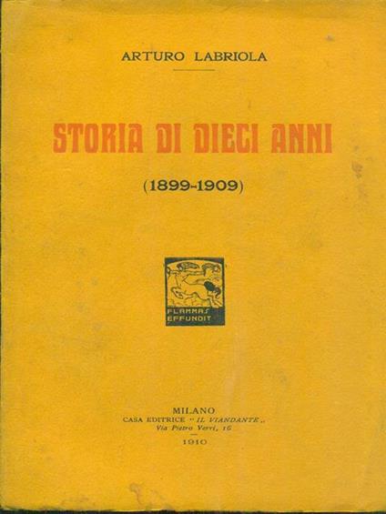 Storia dei dieci anni 1899-1909 - Arturo Labriola - copertina