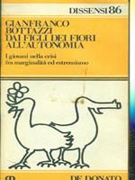 Dai figli dei fiori all'autonomia