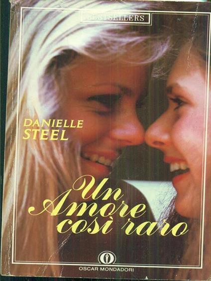 Un amore cosi raro - Danielle Steel - copertina