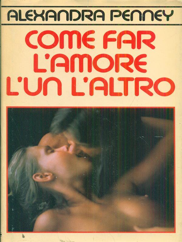Come far l'amore l'un l'altro