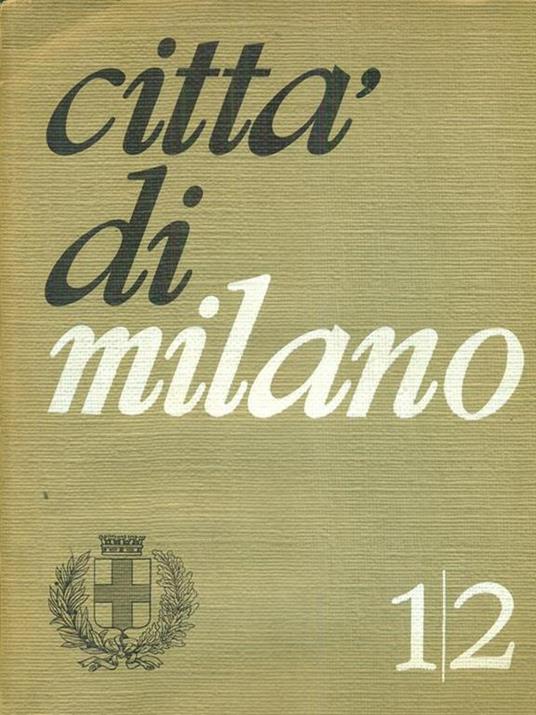 Città di Milano 12. Gennaio-febbraio 1970. Era Milano - copertina