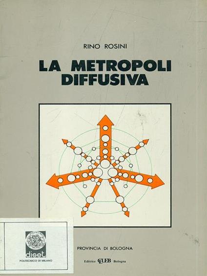 La metropoli diffusiva - Rino Rosini - copertina