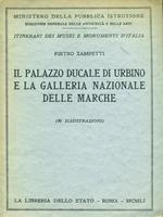 Il palazzo ducale di Urbino e la galleria nazionale delle Marche