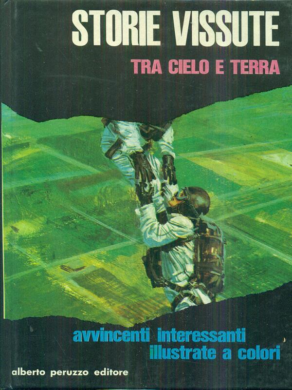 Storie vissute tra cielo e terra 1
