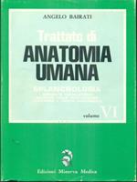 Trattato di Anatomia umana. Vol. VI