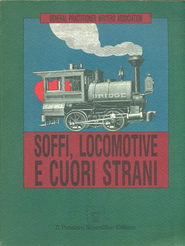 Soffi, locomotive e cuori strani
