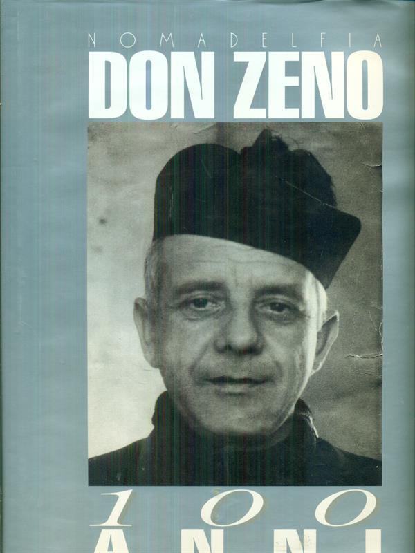 Don Zeno 100 anni. 1900-2000 