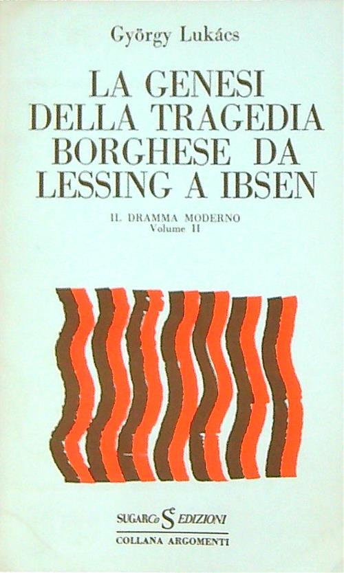 La genesi della tragedia borghese da Lessing a Ibsen
