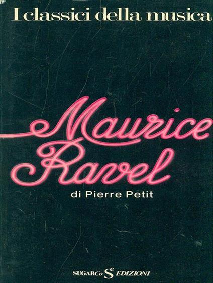 Maurice Ravel - Pierre Petit - copertina