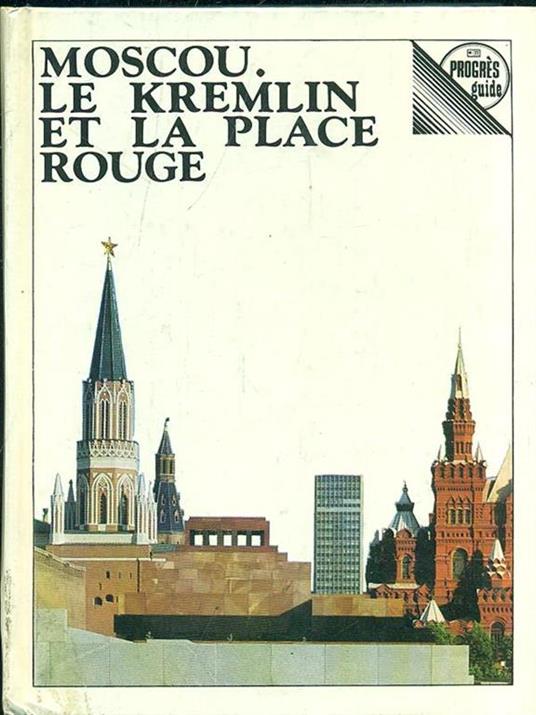 Moscou. Le Kremlin et la PlaceRouge - copertina