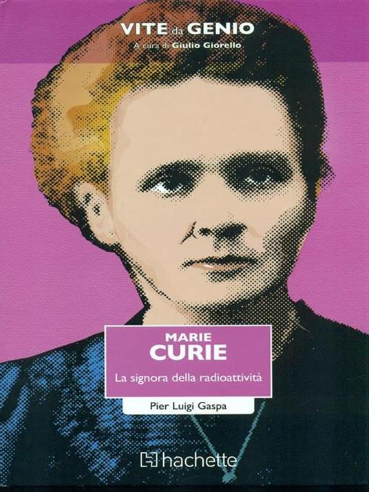 Marie Curie. La signora della radioattività - Pier Luigi Gaspa - copertina
