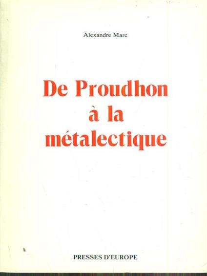 De Proudhon à la Metalectique - Alexandre Marc - copertina