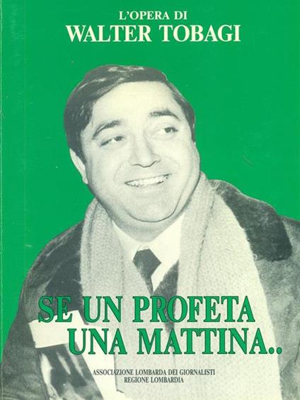 Se un profeta una mattina. - Walter Tobagi - copertina