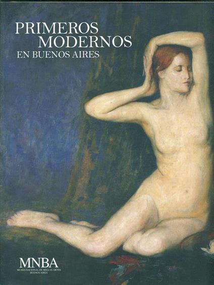 Primeros Modernos en Buenos Aires. MNBA - copertina