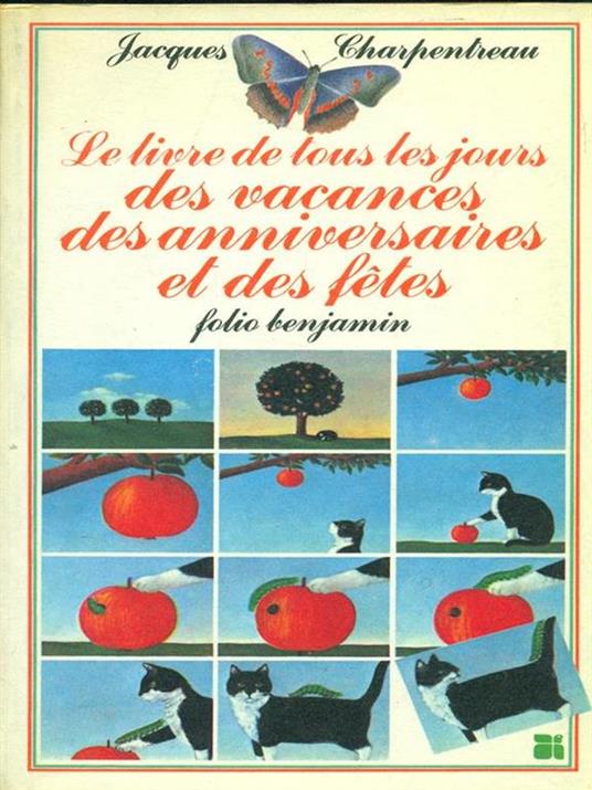 Le livre de tous les jours des vacances des anniversaires et det fetes - copertina