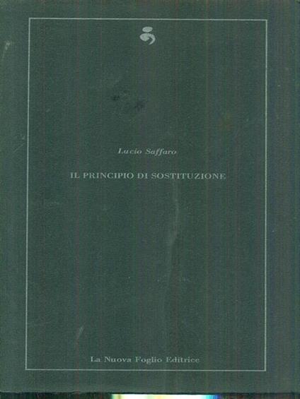 Il principio di sostituzione - Lucio Saffaro - copertina