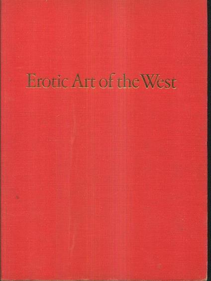 Erotic Art of the West - Robert Melville - copertina
