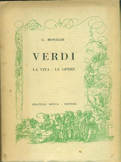 Verdi. La vita. Le opere - Gino Monaldi - copertina