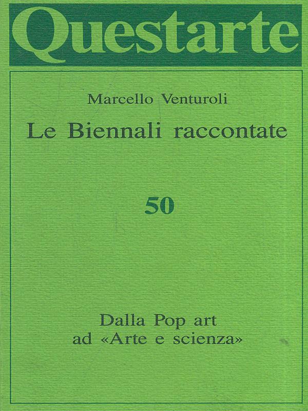 Questarte 50 - Le Biennali raccontate