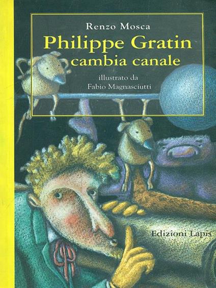 Philippe Gratin cambia canale - Renzo Mosca - copertina