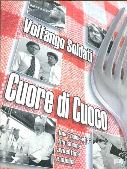 Cuore di Cuoco - Volfanfo Soldati - copertina