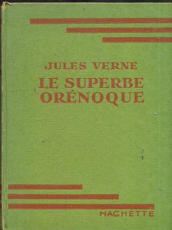 Le superbe orenoque