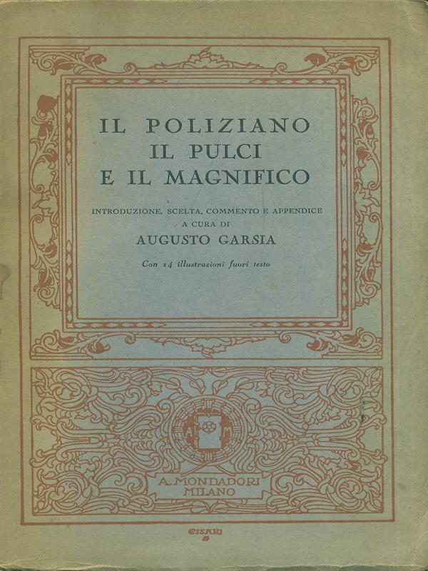 Il Poliziano, il Pulci e il Magnifico