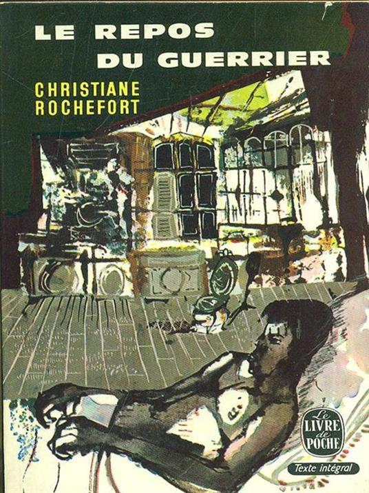 Le repos du guerrier - Christiane Rochefort - copertina