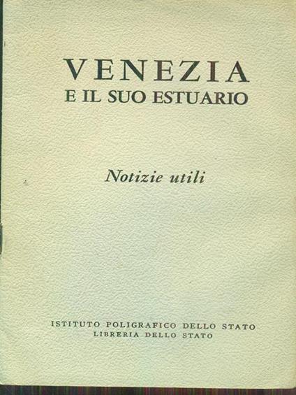 Venezia e il suo estuario notizie utili - copertina