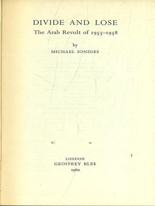 Davide and Lose. The Arab Revolt of 1955-1958 - Michael Ionides - copertina