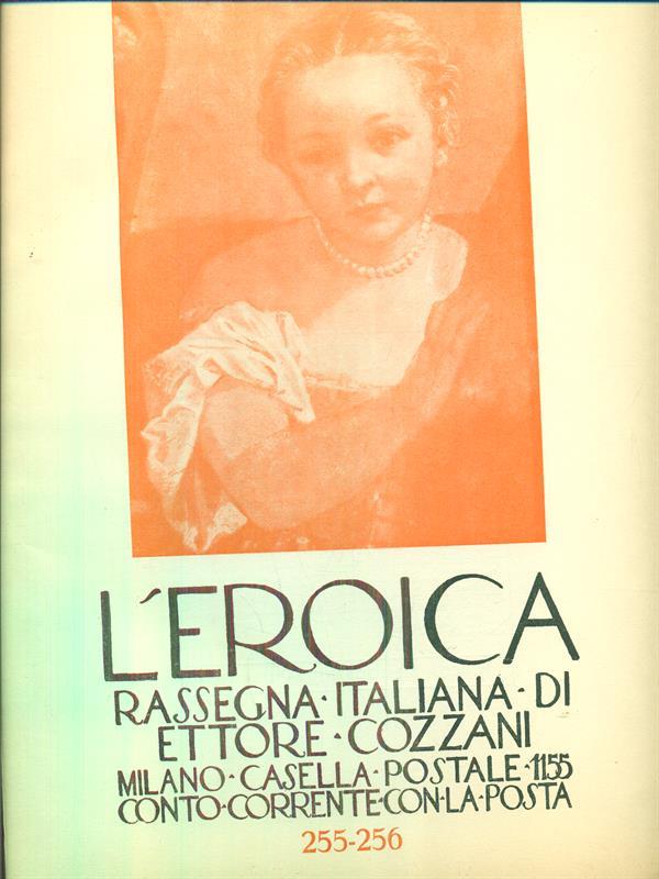 L' Eroica. Rassegna italiana di Ettore Cozzani. anno 28 quaderni 255-256