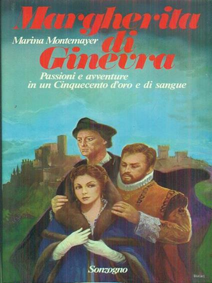 Margherita di Ginevra 1° edizione - M. Montemayer - copertina
