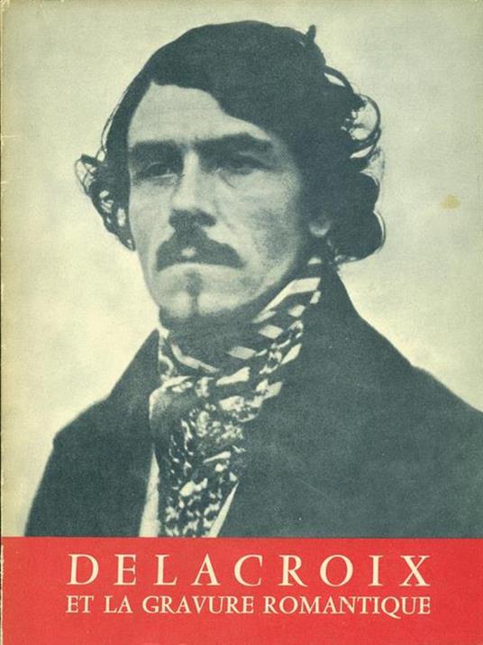 Delacroix et la gravure romantique - copertina