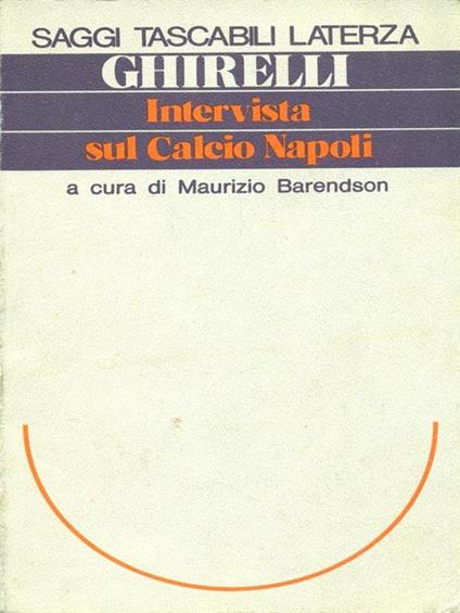 Intervista sul Calcio Napoli  - Antonio Ghirelli - copertina