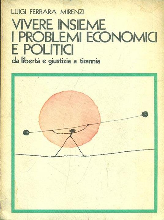 Vivere insieme i problemi economici e politici - Luigi Ferrara Mirenzi - copertina
