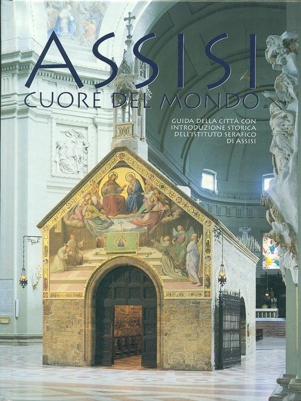 Assisi cuore del mondo
