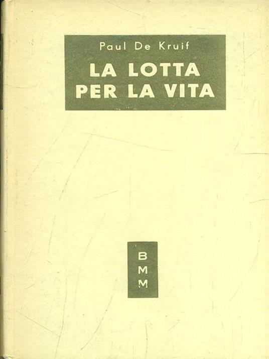 La lotta per la vita - Paul De Kruif - copertina