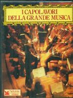 I capolavori della grande musica
