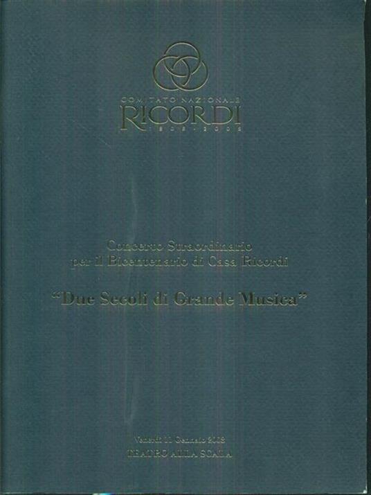 Concerto straordinario per il bicentenario di casa ricordi. Due secoli di grande musica - copertina