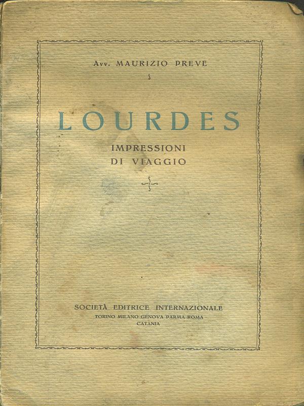 Lourdes. Impressioni di viaggio