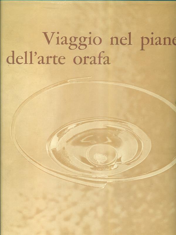 viaggio nel pianeta dell'arte orafa