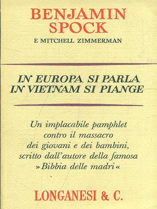 In Europa si parla, in Vietnamsi piange - Benjamin Spock,Mitchell Zimmerman - copertina