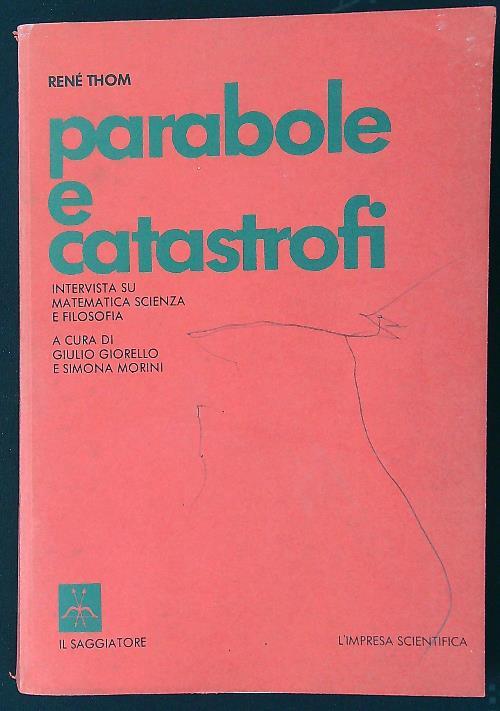 Parabole e catastrofi di: Rene Thom