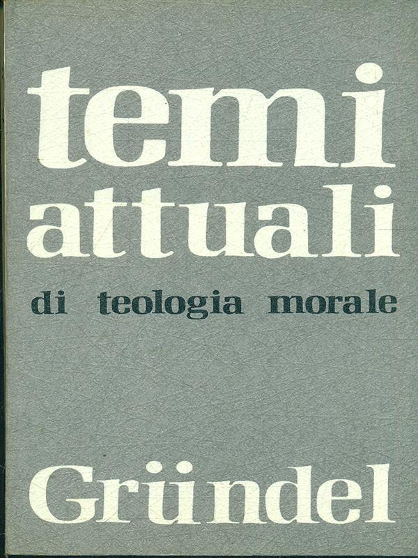 Temi attuali di teologia morale