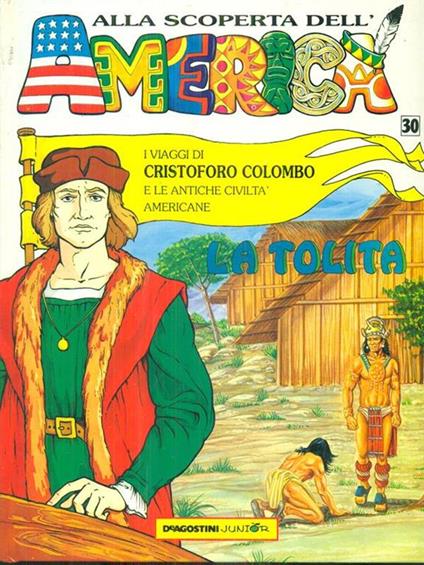 I viaggi di cristoforo colombo e le antiche civiltà americane 30 la tolita - copertina