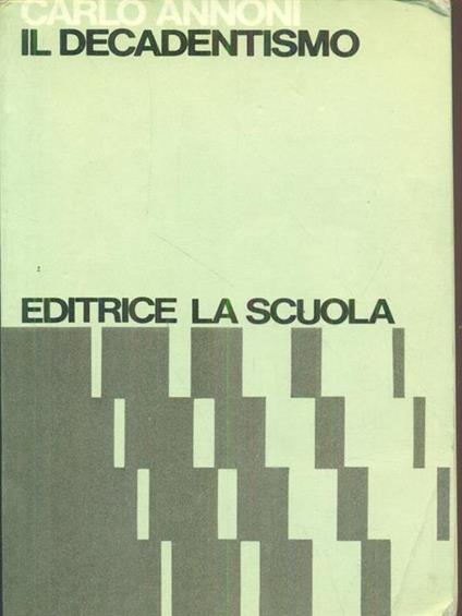 Il decadentismo  - Carlo Annoni - copertina